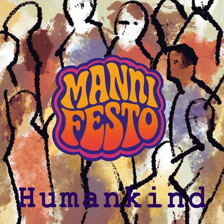 MANNIFESTO – ‘Humankind on A1 Records SINGLE REVIEW