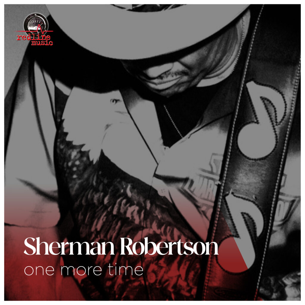 A Final, Raw Snapshot: Sherman Robertson's Posthumous EP "One More Time"